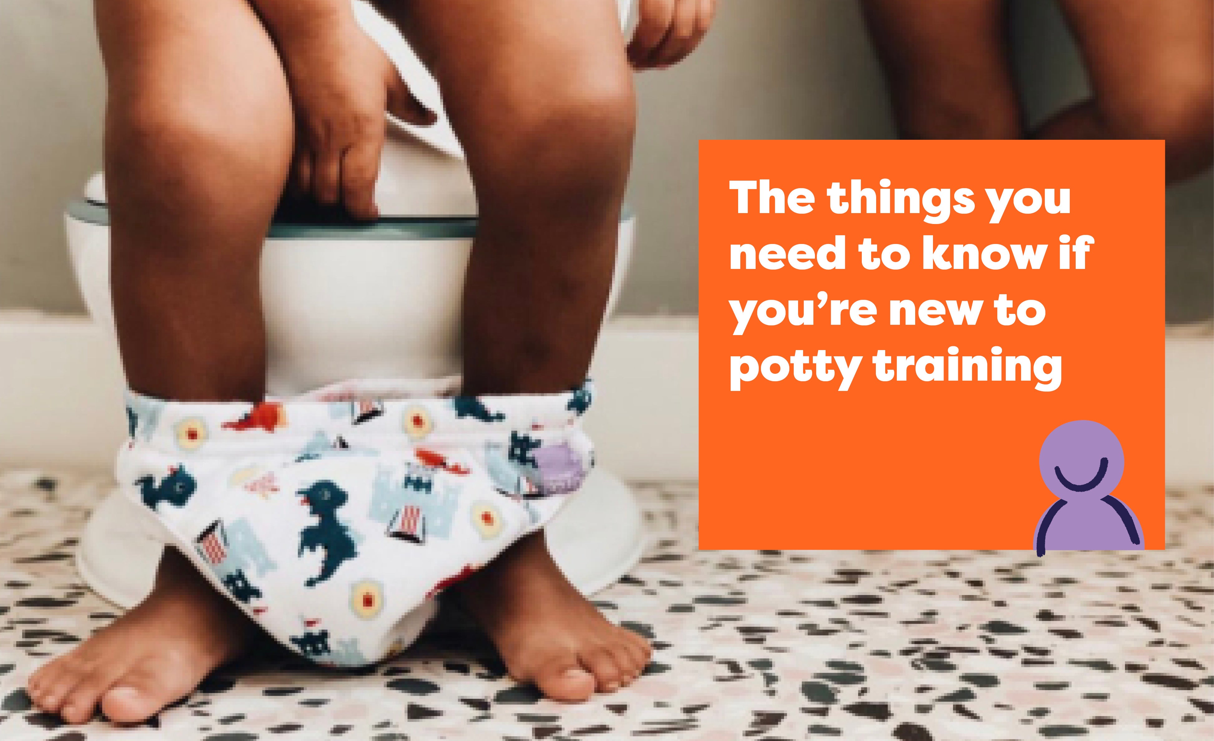 The top things you need to know if you’re new to potty training