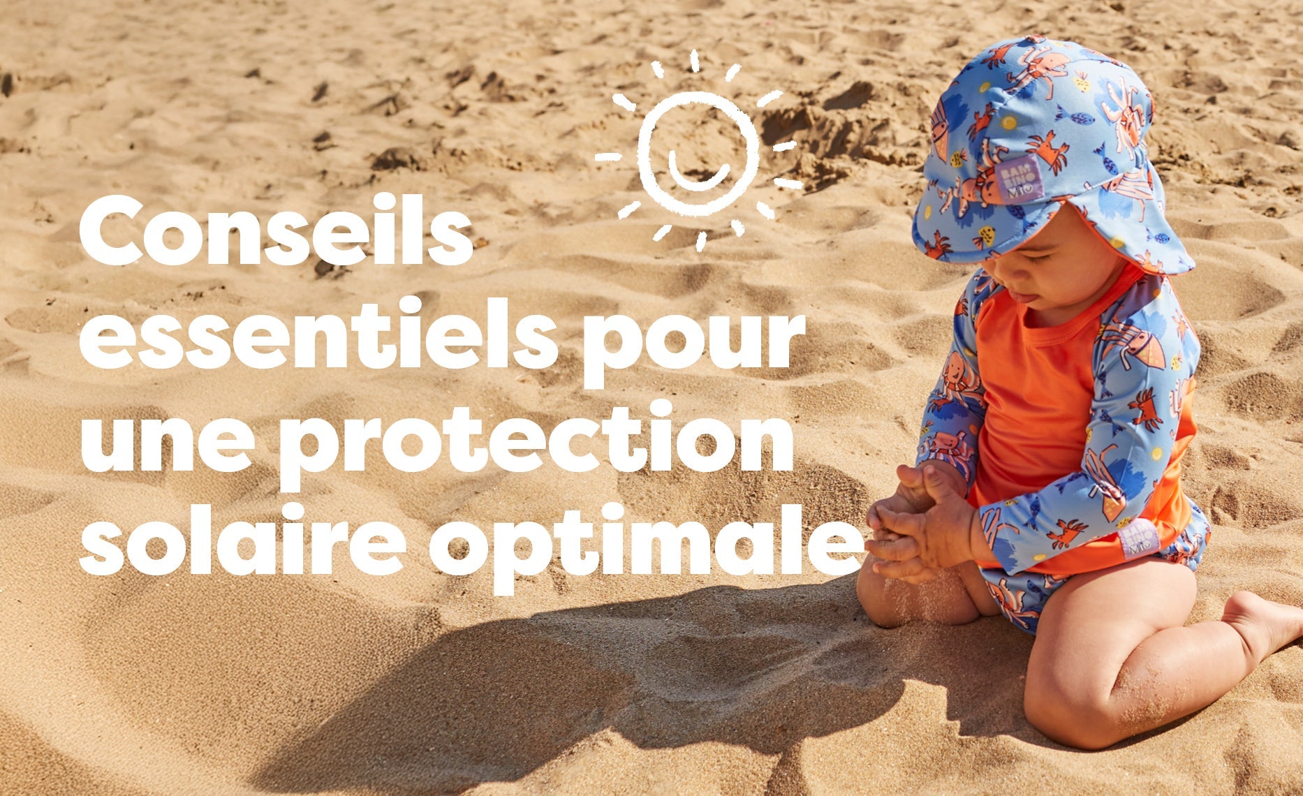 Guide ultime de la protection solaire pour les bébés et les enfants : Conseils, produits et astuces familiales